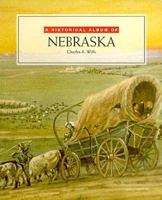 A Historical Album of Nebraska 1562945092 Book Cover