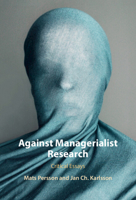 Against Managerialist Research: Critical Essays 1009621238 Book Cover