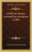 Critik Der Reinen Vernunft Im Grundrisse (1788) 1172436703 Book Cover