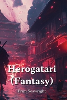 Herogatari (Fantasy) B0DPD3MKGC Book Cover