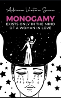 Monogamy exists only in the mind of a woman in love B0FS7T7JKT Book Cover