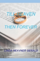Till Heaven Then Forever 1545547572 Book Cover