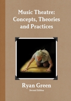 Music Theatre: Concepts, Theories and Practices 1291709401 Book Cover