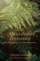 The Economy of Abundance: THE ABUNDANCE INNOVATION FRAMEWORK B0BB5CL2VV Book Cover