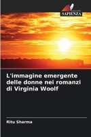 L'immagine emergente delle donne nei romanzi di Virginia Woolf (Italian Edition) 663019571X Book Cover