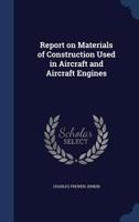 Report on materials of construction used in aircraft and aircraft engines 1019194146 Book Cover