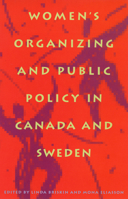 Women's Organizing and Public Policy in Canada and Sweden 0773518916 Book Cover