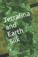 Terrafina and Earth Silk: Poems by Frances Garrett Connell, 2017-2020 B08JBCZM39 Book Cover
