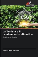 La Tunisia e il cambiamento climatico: Cambiamento climatico (Italian Edition) 620681775X Book Cover
