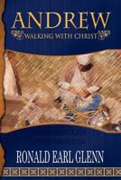Andrew - Walking with Christ 0984759204 Book Cover