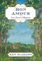 Bon Amour: Love's Pursuit of Happiness 1956452052 Book Cover