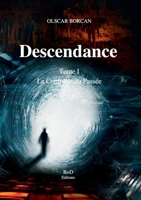 Descendance - Tome I: La Confrérie du Passée (French Edition) 232223334X Book Cover