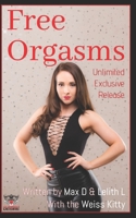 Free Orgasms Unlimited Exclusive Release B09XZJSFHN Book Cover