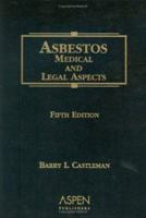Asbestos: Medical and Legal Aspects, Fifth Edition 156706275X Book Cover