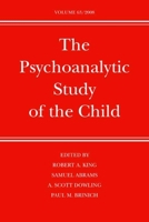 The Psychoanalytic Study of the Child: Volume 63 0300140991 Book Cover