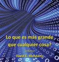 Lo que es más grande que cualquier cosa?: Infinito (Libros de Matemáticas Para Niños) 1632703300 Book Cover