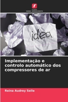 Implementação e controlo automático dos compressores de ar 6206030938 Book Cover