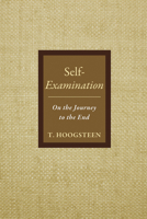 Self-Examination: On the Journey to the End 1666736198 Book Cover