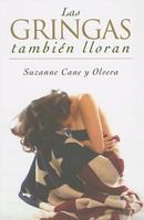 Las gringas tambien lloran 9707102713 Book Cover