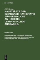 Planimetrie Und Arithmetik Nebst Den Anfangsgrunden Der Trigonometrie Und Stereometrie Und 3 Anhangen: Fur Die Unteren Und Mittleren Klassen Hoherer Lehranstalten, Aus: Mehler, F. Gustav: Hauptsatze D 3112395913 Book Cover