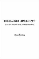 The Hacker Crackdown: Law and Disorder on the Electronic Frontier 055356370X Book Cover