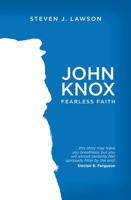 John Knox: Fearless Faith 1781915393 Book Cover