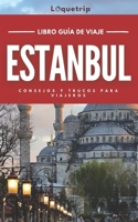 Estambul Guía de viaje 2024: Descubra el mejor momento para visitar, las principales atracciones, las experiencias imprescindibles, la planificación ... todo lo que necesita saber (Spanish Edition) B0CT5YRBXQ Book Cover