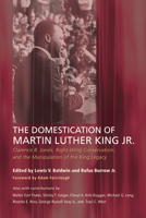 The Domestication of Martin Luther King Jr. 1610979540 Book Cover