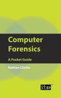 Computer Forensics: A Pocket Guide 1849280398 Book Cover