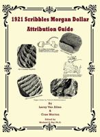 1921 Scribbles Morgan Dollar Attribution Guide B0H34RRJDQ Book Cover