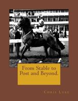 From Stable to Post and Beyond. 1974281078 Book Cover