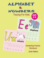 Alphabet & Number Tracing for Kids aged 3 - 5: ABC Tracing Workbook for Preschoolers | Letter and Numeral Book for Kindergarten to Practice and Learn Writing 1673358691 Book Cover