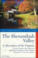 The Shenandoah Valley & Mountains of the Virginias, An Explorer's Guide: Includes Virginia's Blue Ridge and Appalachian Mountains & West Virginia's Alleghenies & New River Region 0881505773 Book Cover