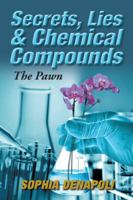 Secrets, Lies & Chemical Compounds: The Pawn 1982201681 Book Cover