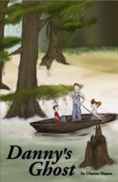 Danny's Ghost 1411649370 Book Cover