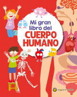 Mi Gran Libro del Cuerpo Humano / My Great Book of the Human Body 9877978555 Book Cover
