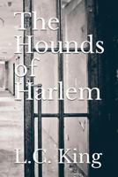 The Hounds of Harlem 1545150761 Book Cover