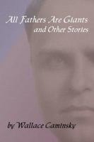 All Fathers Are Giants and Other Stories 0979010616 Book Cover