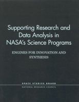 Supporting Research and Data Analysis in NASA's Science Programs: Engines for Innovation and Synthesis (Compass Series) 0309062756 Book Cover