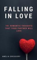 Falling in Love: 101 Romantic Thoughts That Your Partner Will Love 1985092867 Book Cover