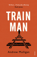 Train Man 1784709751 Book Cover