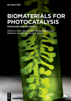 Biomaterials for Photocatalysis: Promising New Materials 3110768712 Book Cover
