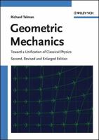 Geometric Mechanics: Toward a Unification of Classical Physics 3527406832 Book Cover