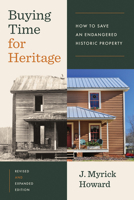 Buying Time for Heritage: How to Save an Endangered Historic Property 0807858684 Book Cover