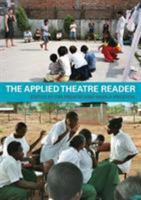 The Applied Theatre Reader 0415428874 Book Cover