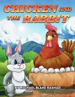 CHICKEN AND THE RABBIT 1649708718 Book Cover