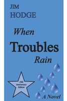 When Troubles Rain 1944976159 Book Cover