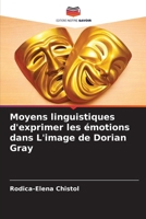 Moyens linguistiques d'exprimer les émotions dans L'image de Dorian Gray (French Edition) 6207954556 Book Cover