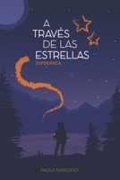 A Través de las Estrellas 1: Esperanza 172909015X Book Cover