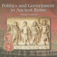 Politics and Government in Ancient Rome 0823967778 Book Cover